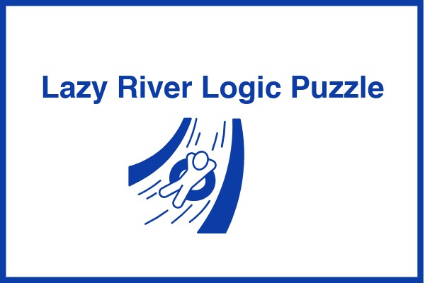 Lazy River Logic Puzzle - June
