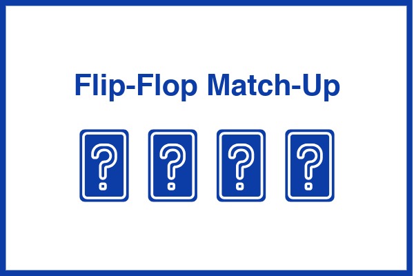 Flip-Flop Match-Up June